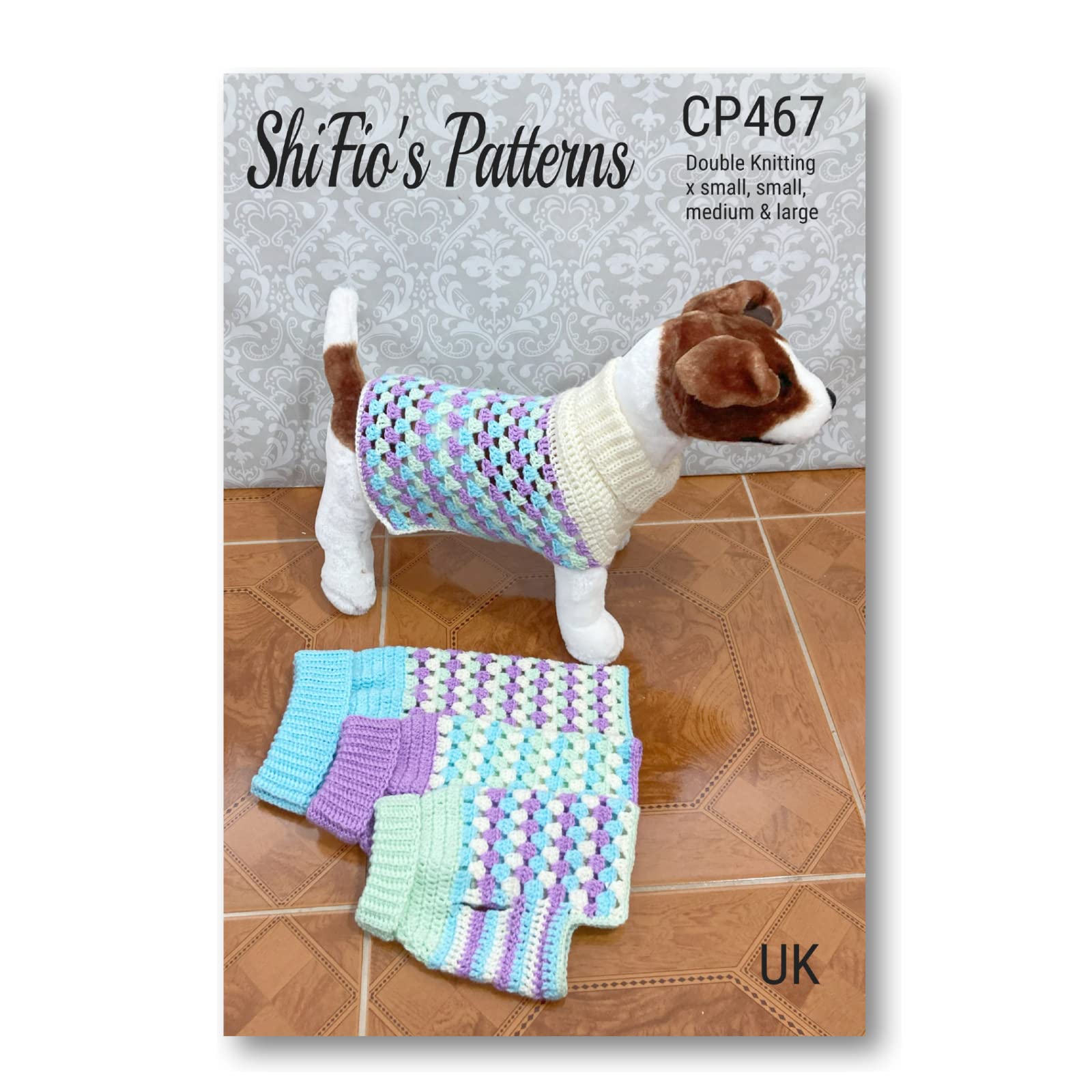 ShiFio's Patterns Crochet Pattern for Granny Stitch Dogs Jumper, Insructions 4 Sizes Included, Double Knitting Yarn, are X Small, Medium and Large,Booklet, Book, Manual, Craft CP467, white