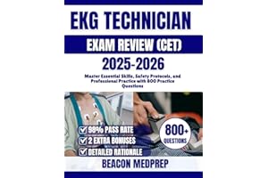 EKG TECHNICIAN EXAM REVIEW (CET): Master Essential Skills, Safety Protocols, and Professional Practice with 800 Practice Ques