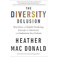 The Diversity Delusion: How Race and Gender Pandering Corrupt the University and Undermine Our Culture book cover