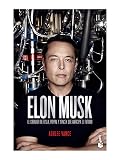 Elon Musk: El empresario que anticipa el futuro (Spanish Edition)