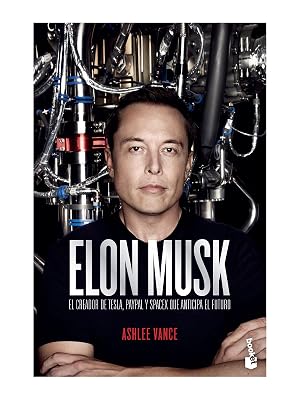 Elon Musk: El empresario que anticipa el futuro (Spanish Edition)