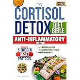 The Cortisol Detox Diet Bible: 3 in 1 | A 30-Day Plan Built on the Innovative 5-TRIGGER RESET PROTOCOL to Balance Hormones, Restore Energy and Achieve Lasting Weight Loss