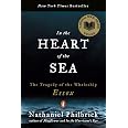 In the Heart of the Sea: The Tragedy of the Whaleship Essex: Philbrick ...
