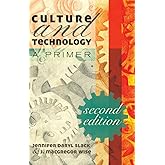 Culture and Technology: A Primer