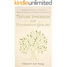 Nature Immersion for Postpartum Healing: A Guided Journey to Exercise, Mental Wellness & Emotional Balance