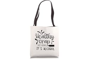 FUNNY REUSABLE GROCERY BAGS Healthy Crap Just Kidding It's Alcohol Funny Shopping Tote Bag