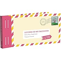 Letters to My Daughter: Write Now. Read Later. Treasure Forever.