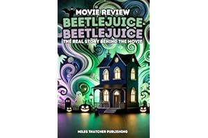 Beetlejuice Beetlejuice: The Real Story Behind The Movie