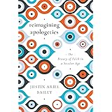 Reimagining Apologetics: The Beauty of Faith in a Secular Age