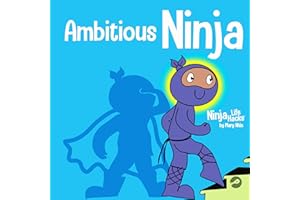 Ambitious Ninja: A Children's Book About Goal Setting
