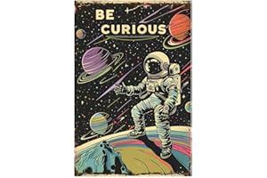 Xanovir Astronauts Tin Signs, Outer Space Metal Arts, Be Curious, Universe Space Poster Planet Positive Wall Decor Plaque for Boys Kids Nursery, Game room 8 X 12 Inches