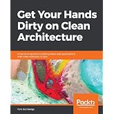 Get Your Hands Dirty on Clean Architecture: A hands-on guide to creating clean web applications with code examples in Java