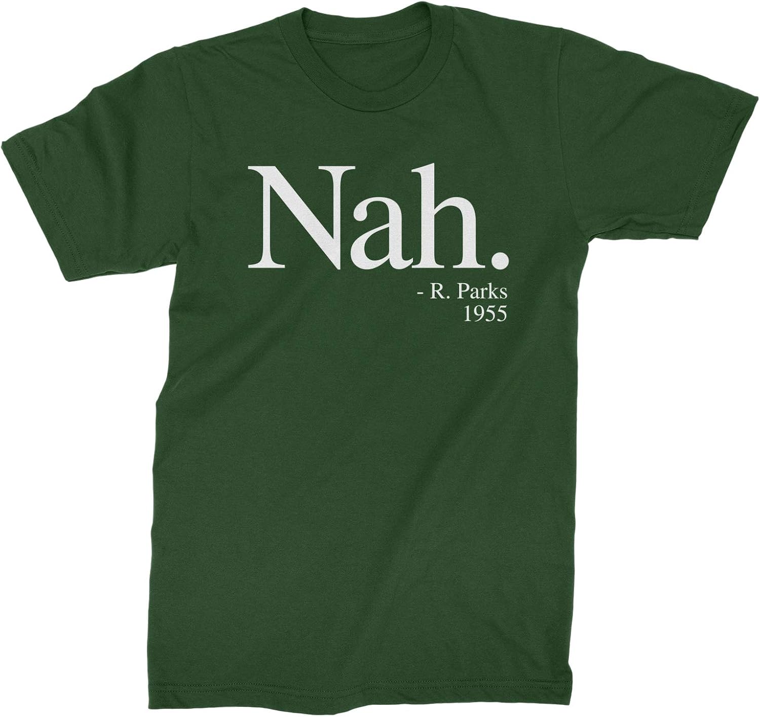 Expression Tees Nah, Parks Quote 1955 Mens T-Shirt
