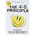 The 4:8 Principle: The Secret to a Joy-Filled Life