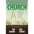 Organizing Church: Grassroots Practices for Embodying Change in Your Congregation, Your Community, and Our World