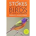 The Stokes Field Guide to the Birds of North America (Stokes Field Guides)