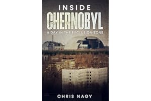 Inside Chernobyl: A Day in the Exclusion Zone