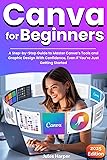Canva For Beginners: A Step-by-Step Guide to Master
