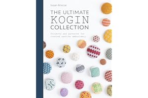 The Ultimate Kogin Collection: Projects and patterns for counted sashiko embroidery