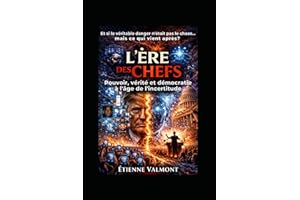 L'Ère des chefs — Tome 2: Et si le véritable danger n’était pas le chaos… mais ce qui vient après ?