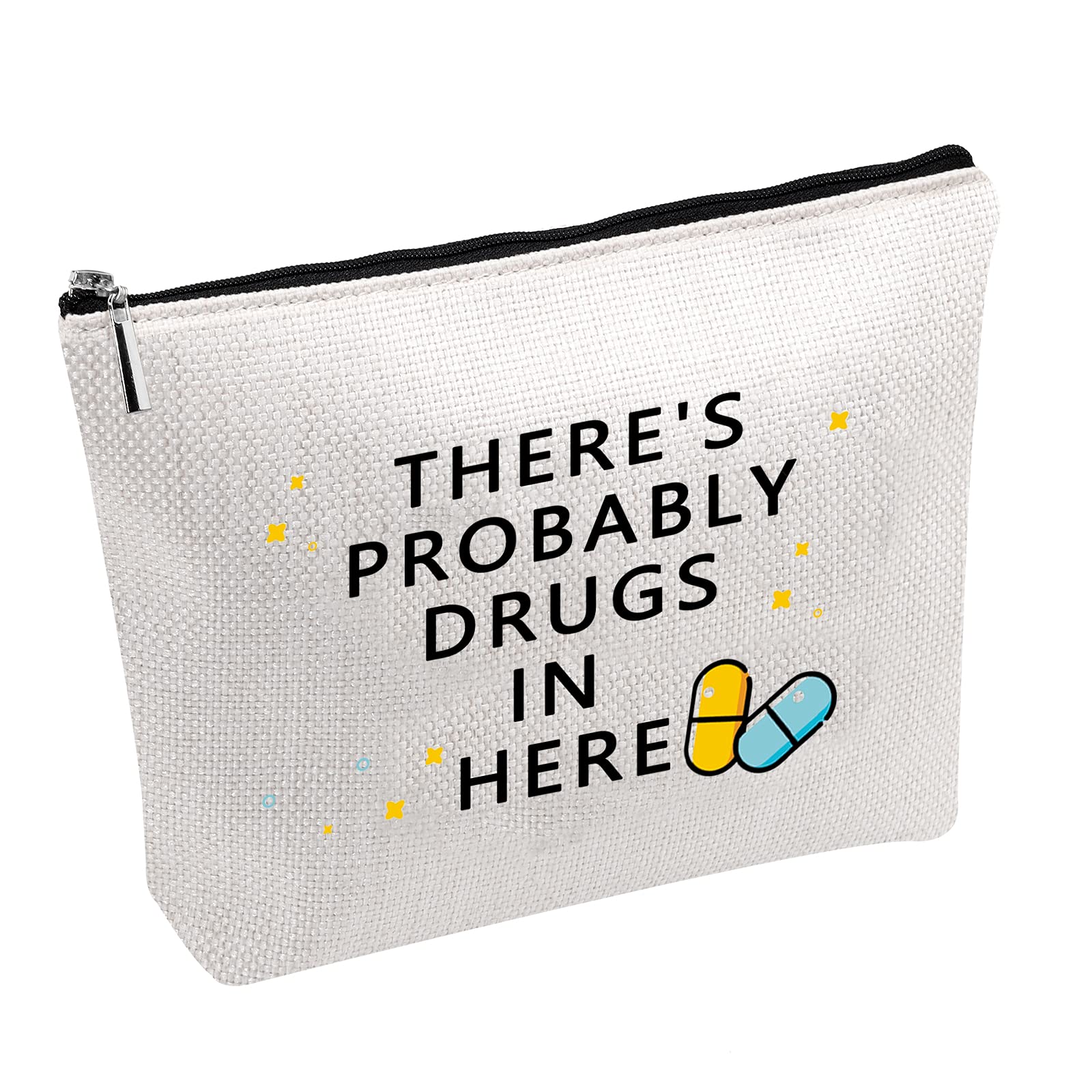 Funny Accessory Bag There's Probably Drugs in Here Sarcastic Pouch Gift for Her (Probably Drugs in Here)
