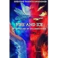 Fire and Ice: An anthology of collaborations