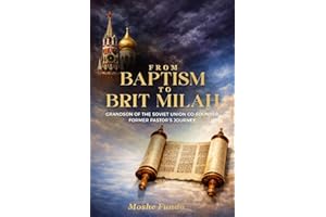 From Baptism to Brit Milah: Grandson of the Soviet Union Co-founder. Former Pastor's Journey.
