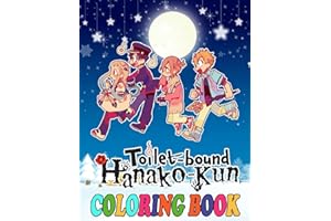 Toilet Bound Hanako-Kun Coloring Book for Fan Teen Men Women Kid: 35+ Great Coloring Pages For Kids, Teens, Adults. Beautiful And Exclusive ... Your Creativity And Create Your Masterpieces