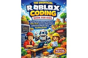 The Unofficial Roblox Coding Book for Kids: Easy Guide to Build Your First Game in Roblox Studio | Learn Luau (Roblox Lua) Ba