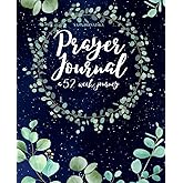 Prayer Journal: A 52 Week Journey of Faith and Guided Scripture Journaling for Women With Modern Calligraphy and Floral Design