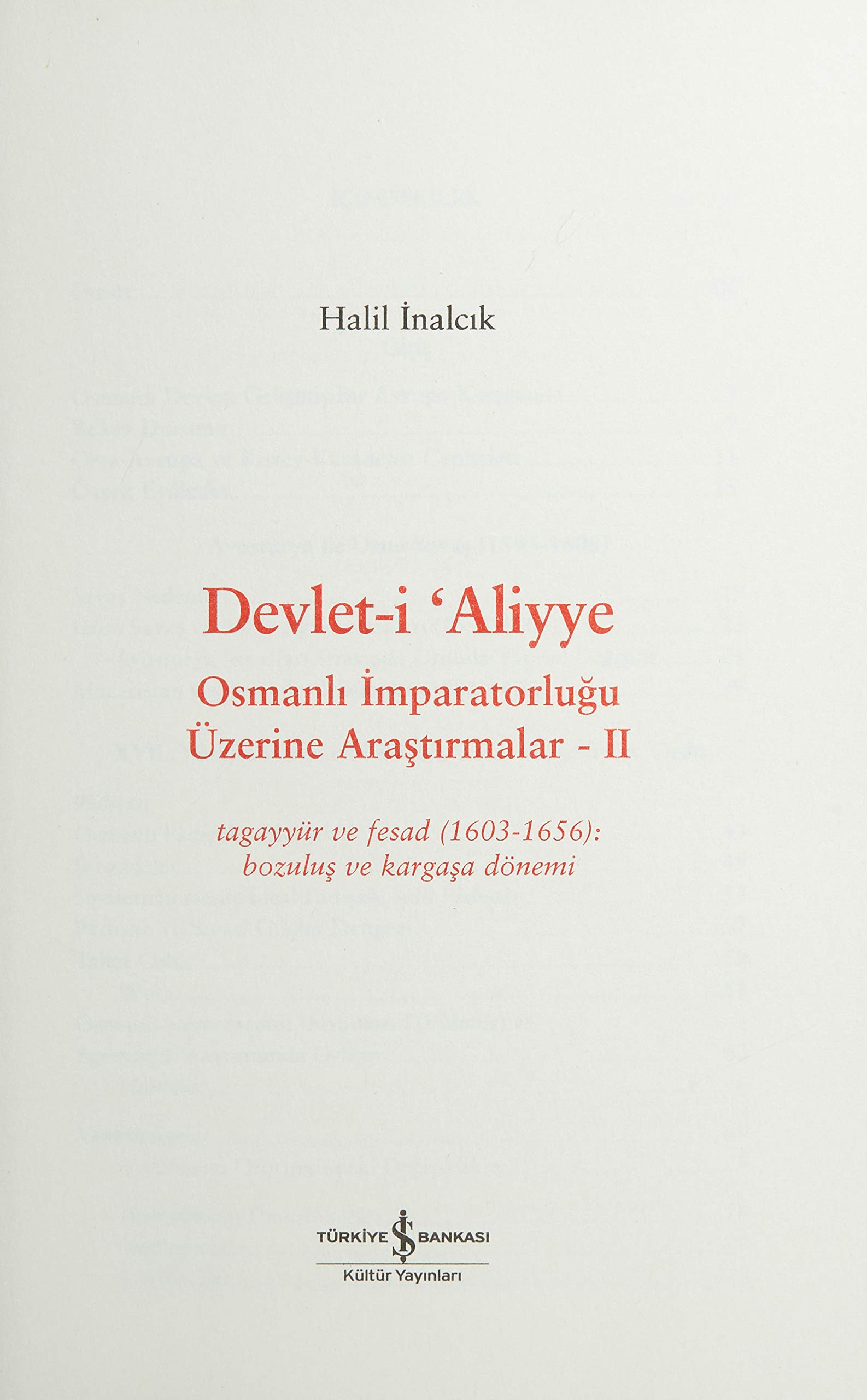 devlet i aliyye osmanli imparatorlugu uzerine arastirmalar 2 halil inalcik 9786053320890 amazon com books