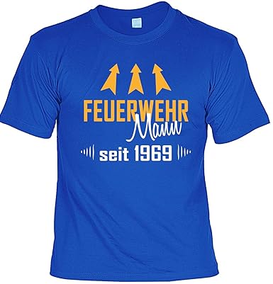 Lustige Sprüche Fun Tshirt Feuerwehr Mann Seit 1969