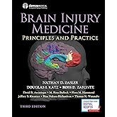 Brain Injury Medicine, Third Edition: Principles and Practice