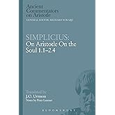Simplicius: On Aristotle On the Soul 1.1-2.4 (Ancient Commentators on Aristotle)