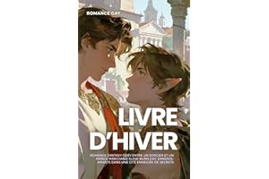Romance Gay : Livre d’Hiver: Romance fantasy cozy entre un sorcier et un prince marchand Slow-burn gay, ennemis-amants dans u