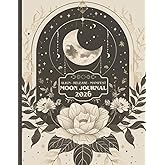 2026 Moon Phase Journal - A Vintage Style Astrology Planner: Lunar Calendar, Manifestation Journal, Ritual Workbook, Self-Care & Intention Setting Guide