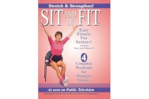 Sit And Be Fit Stretch And Strengthen Award-Winning Senior Fitness Chair Exercise Workout Stretching, Strength Training, and Balance. Improve flexibility, muscle and bone strength, circulation, heart health, and stability, Developed By Mary Ann Wilson, RN