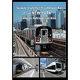 Subway, Light Rail & Commuter Rail in New York and its Metropolitan Area