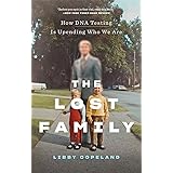 The Lost Family: How DNA Testing Is Upending Who We Are