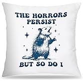 FITIE Funny Possum Meme Pillow Covers 18x18, The Horrors Persist But So Do I Funny Mental Health Throw Pillow Covers, Opossum Gifts, Mental Health Decor
