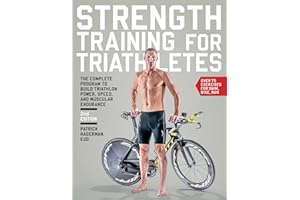 Strength Training for Triathletes: The Complete Program to Build Triathlon Power, Speed, and Muscular Endurance