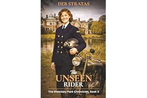 The Unseen Rider: The Bletchley Park Chronicles, Book 2