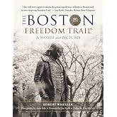 The Boston Freedom Trail: In Words and Pictures