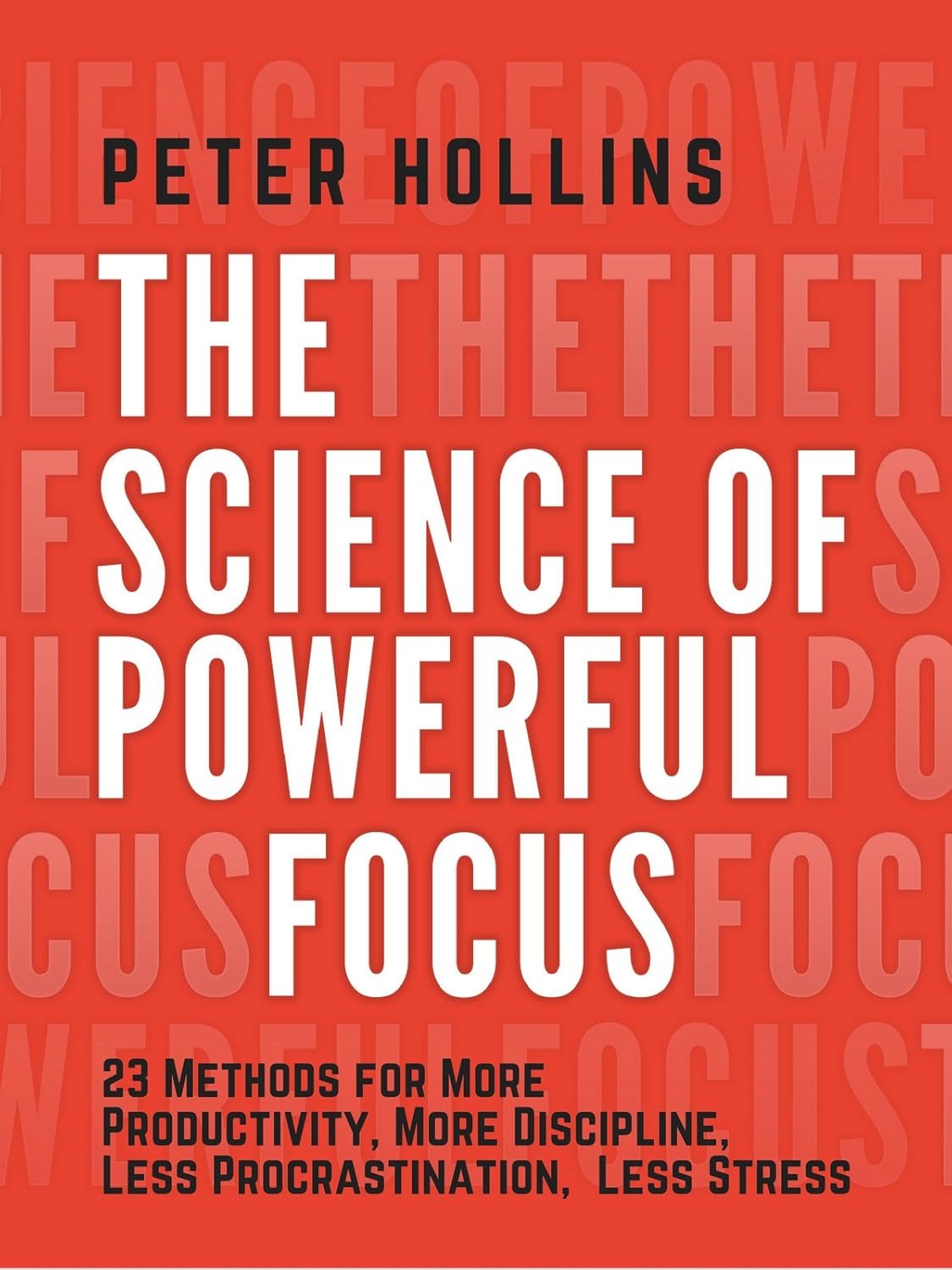 The Science Of Powerful Focus 23 Methods For More - 
