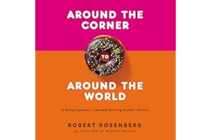 Around the Corner to Around the World: A Dozen Lessons I Learned Running Dunkin Donuts