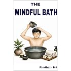 The Mindful Bath (holistic healing)