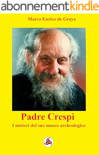 Download Padre Crespi: I misteri del suo museo archeologico (Italian Edition) PDF