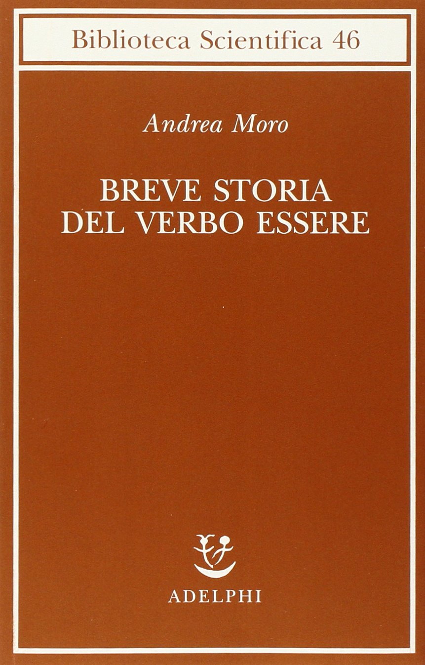 Amazon It Breve Storia Del Verbo Essere Viaggio Al Centro Della Frase Moro Andrea Libri