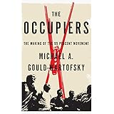 The Occupiers: The Making of the 99 Percent Movement