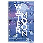 Water Moon: A Novel